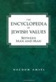 103788 The Encyclopedia of Jewish Values: Between Man and Man